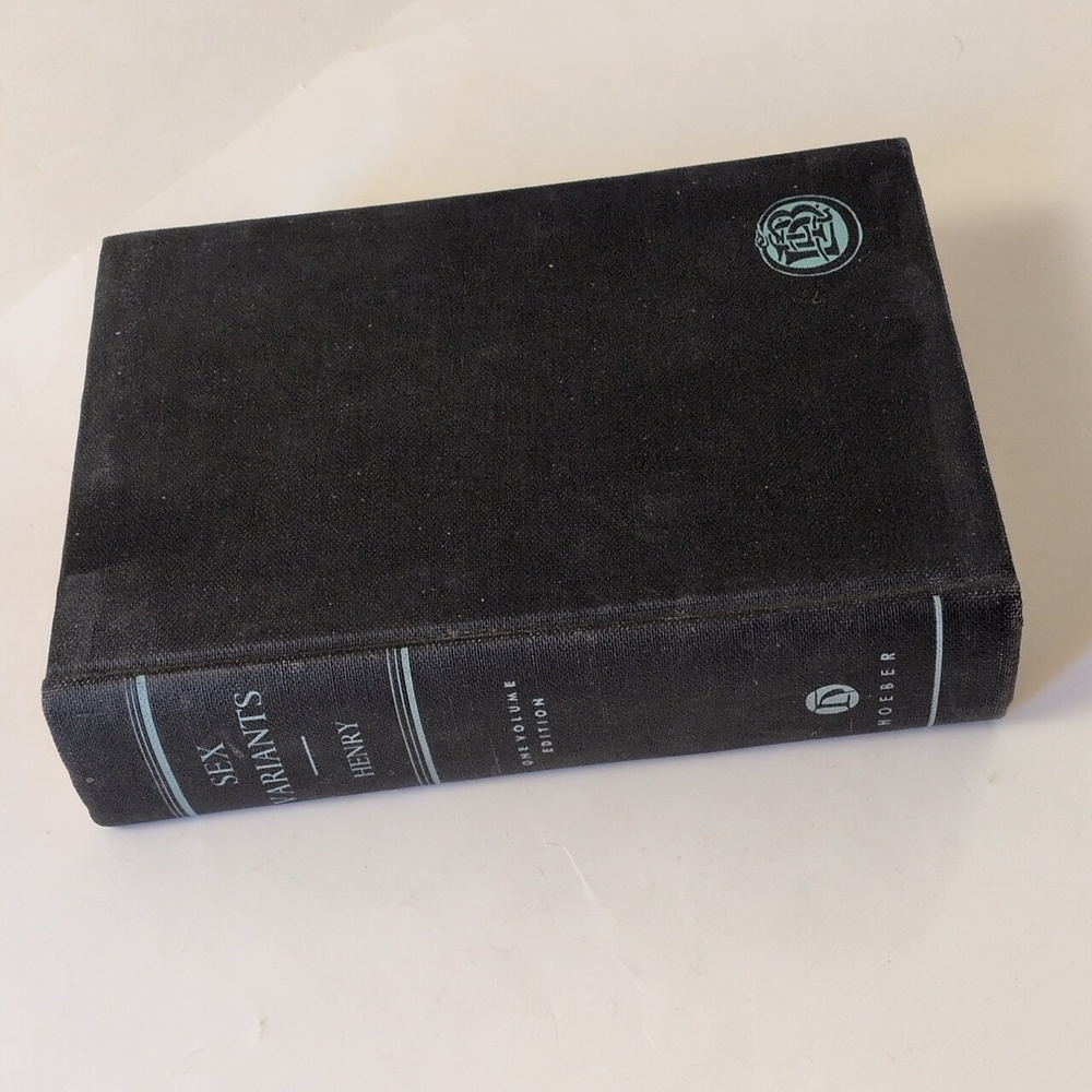 Sex Variants: A Study of Homosexual Patterns - George W. Henry - 1959